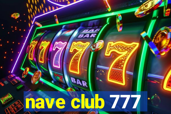 nave club 777